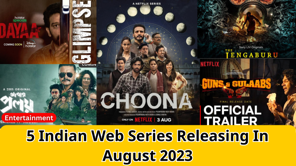 5 Indian Web Series Releasing In August 2023