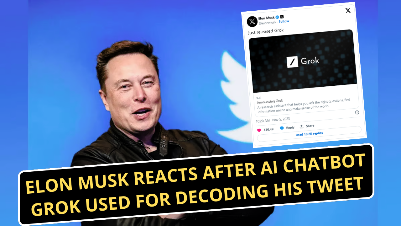 Elon Musk React After AI Chatbot Grok Used For Decoding His Tweet