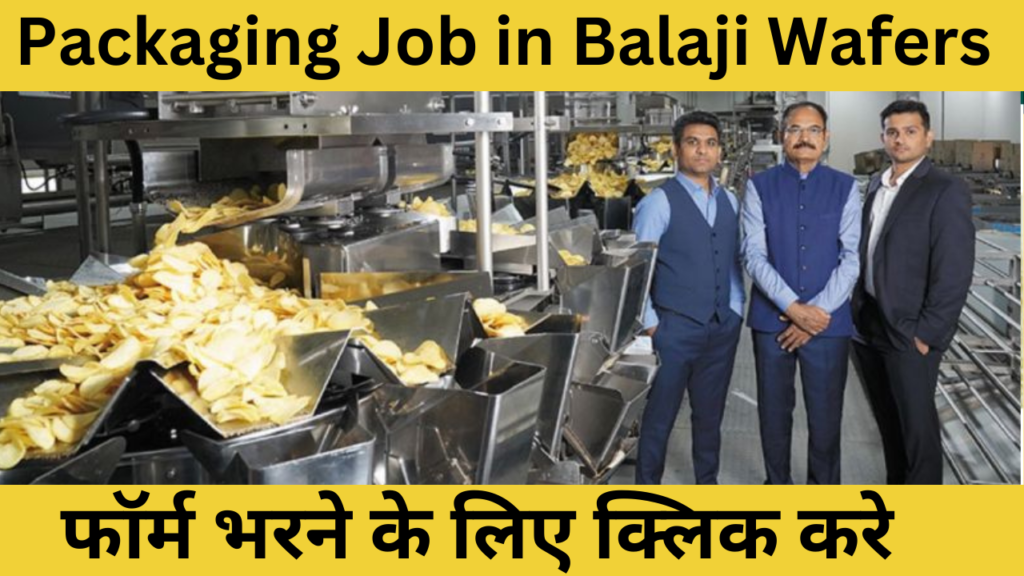 Packaging Job in Balaji Wafers