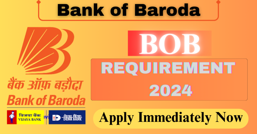 Bank of Baroda (BOB) Recruitment 2024