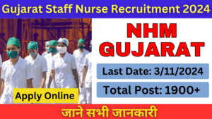 Gujarat Staff Nurse Recruitment 2024: 1,906 Posts Best Opportunity